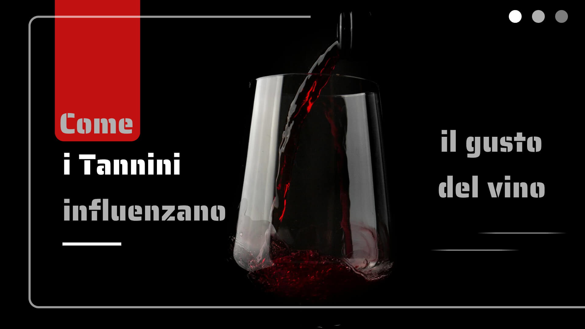 Come i tannini influenzano il gusto del vino