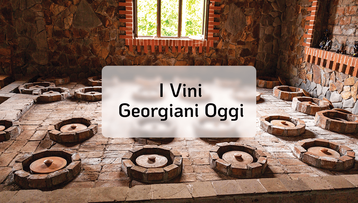 I vini georgiani oggi